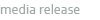 ���f�B�A�f�ڎ��сFmedia release