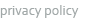 �v���C�o�V�[�|���V�[�Fprivacy policy